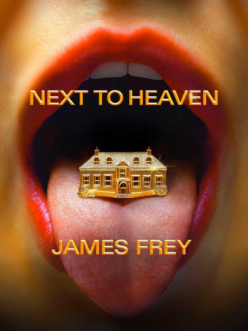 Title details for Next to Heaven by James Frey - Available